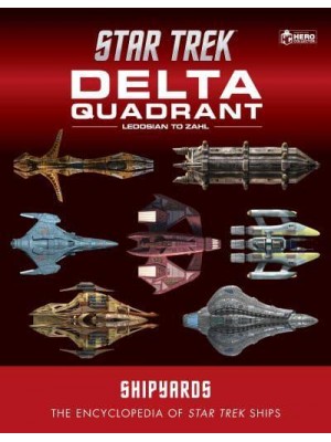 Star Trek Shipyards. Volume 2. The Delta Quadrant