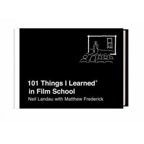 101 Things I Learned in Film School