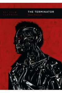 The Terminator - BFI Film Classics