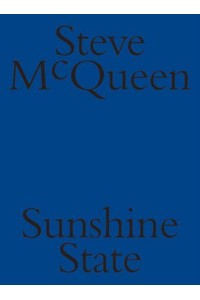 Steve McQueen: Sunshine State