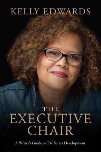 The Executive Chair A Writer's Guide to TV Series Development