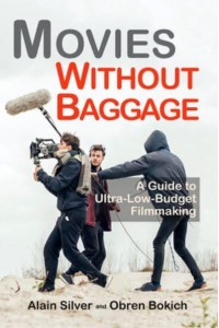 Movies Without Baggage A Guide to Ultra-Low-Budget Filmmaking