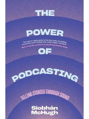 The Power of Podcasting Telling Stories Through Sound