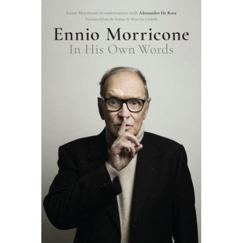 Ennio Morricone In His Own Words