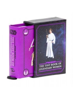 Tiny Book of Legendary Women - Star Wars