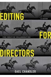 Editing for Directors A Guide for Creative Collaboration