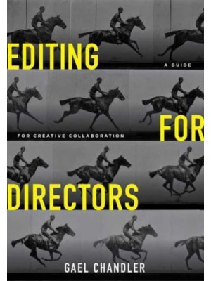 Editing for Directors A Guide for Creative Collaboration