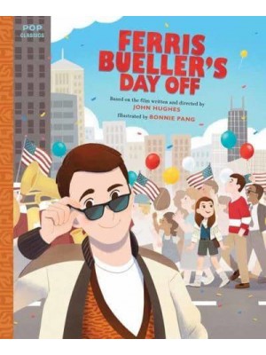 Ferris Bueller's Day Off The Classic Illustrated Storybook