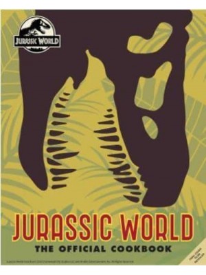 Jurassic World The Official Cookbook