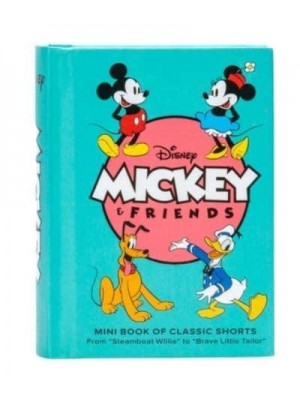 Mickey and Friends Mini Book of Classic Shorts : 'Steamboat Willie' to 'Brave Little Tailor'