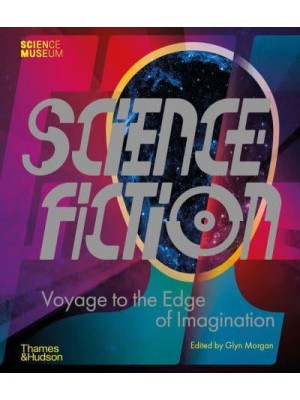 Science Fiction Voyage to the Edge of Imagination