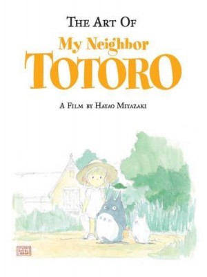 The Art of My Neighbor Totoro - The Art of My Neighbor Totoro