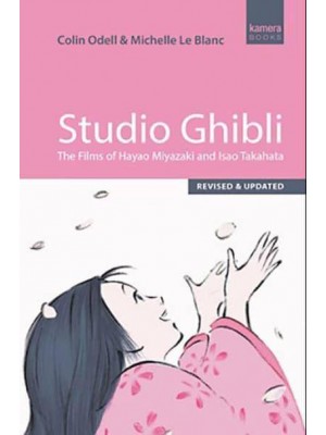 Studio Ghibli The Films of Hayao Miyazaki & Isao Takahata