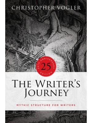 The Writer's Journey Mythic Structure for Writers