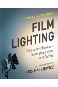 Film Lighting Talks With Hollywood's Cinematographers and Gaffers