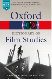 A Dictionary of Film Studies - Oxford Quick Reference