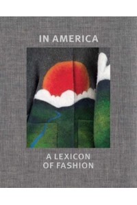 In America A Lexicon of Fashion