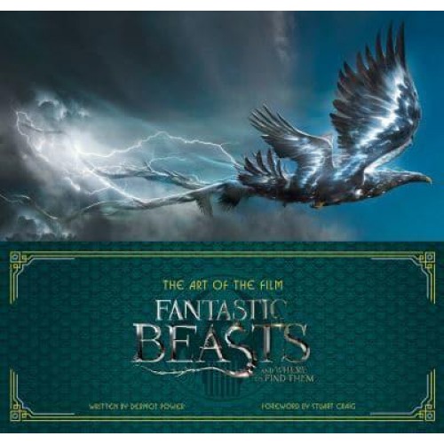 Fantastic Beasts and Where to Find Them The Art of the Film
