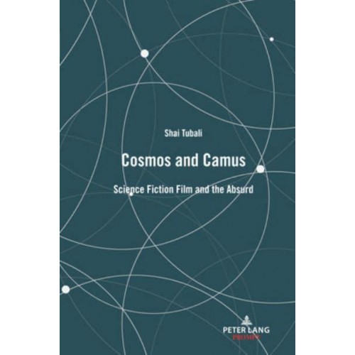 Cosmos and Camus; Science Fiction Film and the Absurd - Peter Lang Prompt