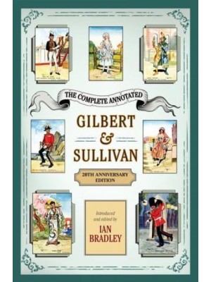 The Complete Annotated Gilbert and Sullivan