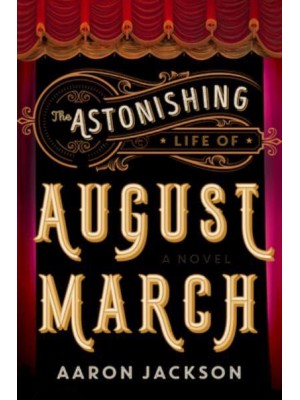 The Astonishing Life of August March