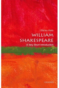 William Shakespeare A Very Short Introduction - Very Short Introductions