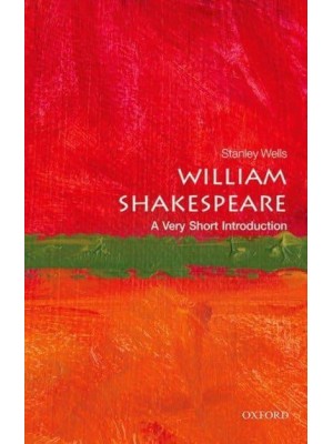 William Shakespeare A Very Short Introduction - Very Short Introductions