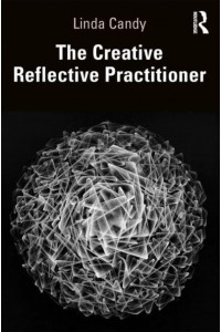 The Creative Reflective Practitioner: Research Through Making and Practice