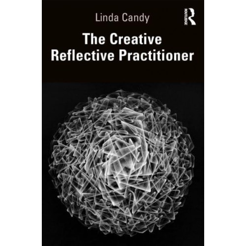 The Creative Reflective Practitioner: Research Through Making and Practice