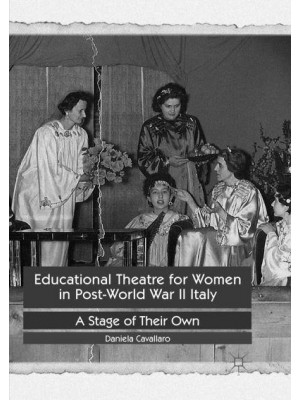 Educational Theatre for Women in Post-World War II Italy : A Stage of Their Own