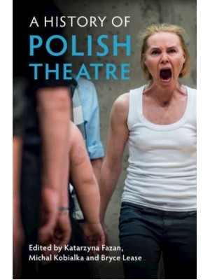 A History of Polish Theatre