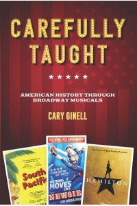 Carefully Taught American History Through Broadway Musicals