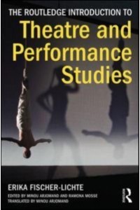 The Routledge Introduction to Theatre and Performance Studies