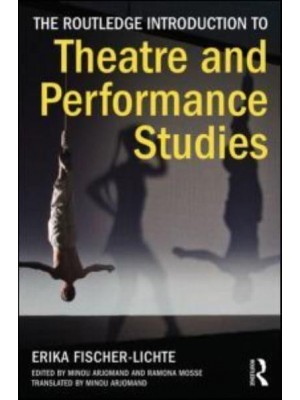 The Routledge Introduction to Theatre and Performance Studies