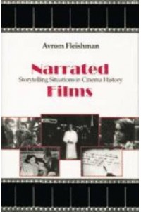 Narrated Films: Storytelling Situations in Cinema History