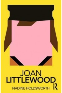 Joan Littlewood - Routledge Performance Practitioners