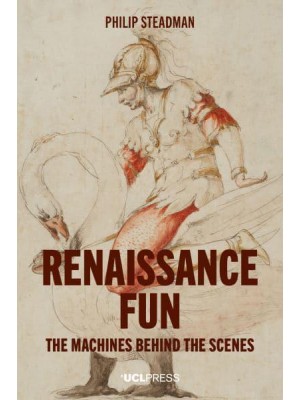 Renaissance Fun The Machines Behind the Scenes