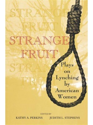 Strange Fruit Plays on Lynching by American Women