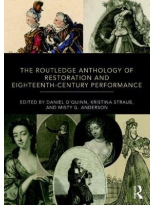 The Routledge Anthology of Restoration and Eighteenth-Century Performance
