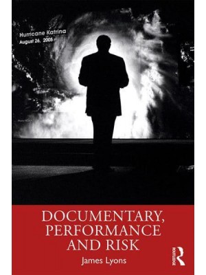 Documentary, Performance and Risk