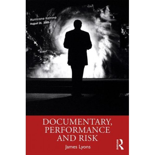 Documentary, Performance and Risk