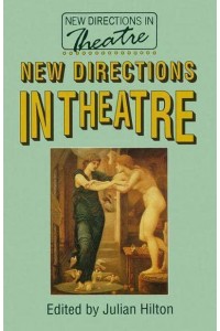 New Directions in Theatre - New Directions in Theatre