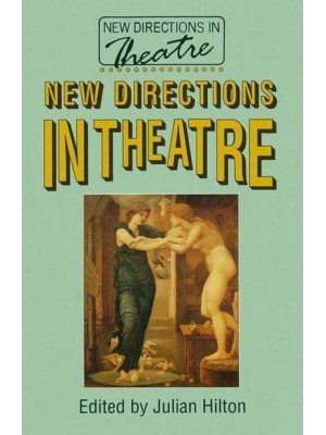 New Directions in Theatre - New Directions in Theatre