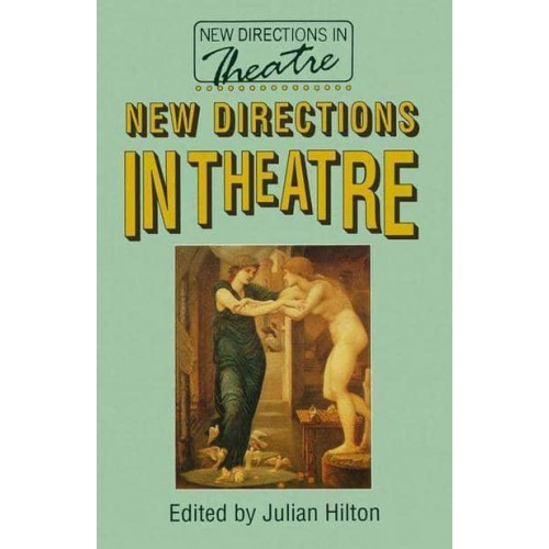 New Directions in Theatre - New Directions in Theatre