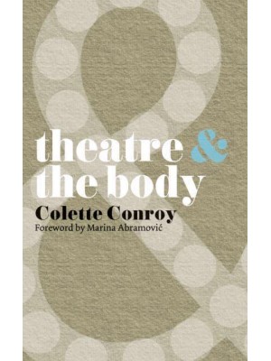 Theatre & The Body - Theatre&