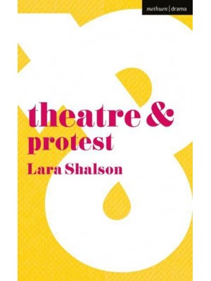 Theatre & Protest - Theatre And
