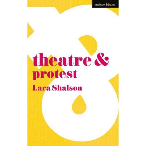 Theatre & Protest - Theatre And