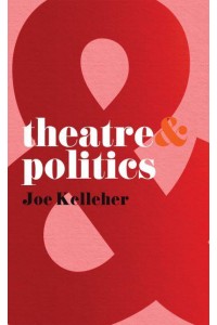 Theatre & Politics - Theatre And