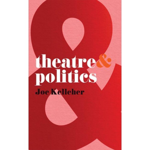 Theatre & Politics - Theatre And