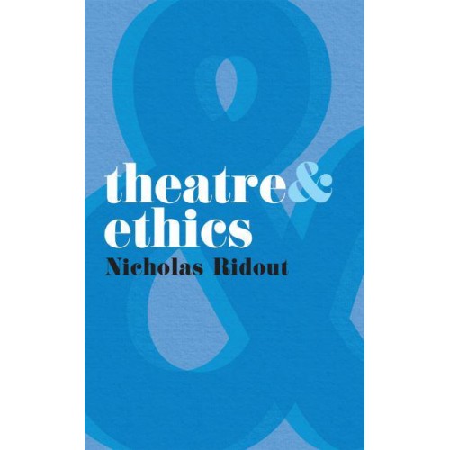 Theatre & Ethics - Theatre And